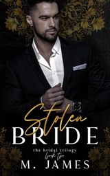 Stolen Bride - M. James - 9798223018322