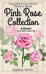 Pink Rose Collection | Counted Cross Stitch Pattern Book - Maggie Smith - 9798223720089