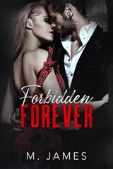 Forbidden Forever - M. James - 9798223793076