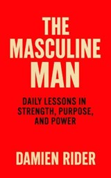The Masculine Man - Damien Rider - 9798224051717