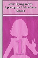 Celia: After Dying in the Apocalypse, I Live Once Again! - Illya Clifton - 9798224177462