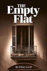 The Empty Flat - Elliot Lord - 9798224915743