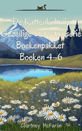 De Kattenkolonie Gezellige Detectiveserie Boekenpakket Boeken 4–6 - Courtney McFarlin - 9798224999729