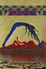Ecstatic Ritual - Brandy Williams - 9798227030917