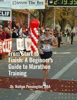 From Start to Finish: A Beginner's Guide to Marathon Training - Nathan Pennington - 9798230010074