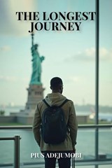 The Longest Journey - PIUS ADEJUMOBI - 9798230122838