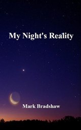 My Night's Reality - Mark Bradshaw - 9798230171805