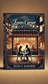 Lovers Corner - Ryan C Sanders - 9798230377009