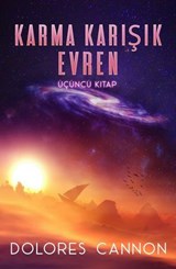 Karma Karışık Evren, Üçüncü Kitap - Dolores Cannon - 9798230589884