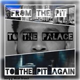 From The Pit to The Palace, to The Pit Again - Micah Branch - 9798230730279