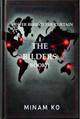 Power Behind the Curtain: The Bilders Book 1 - MINAM KO - 9798230895572
