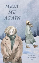 Meet Me Again - Jacquelynn Lyon - 9798230939399