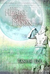 The Heart of the Moon - Tanith Lee - 9798230952800