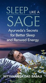Sleep Like A Sage - Nityananda Dās Bābājī - 9798231040155