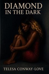 Diamond in the Dark - Telesa Conway Love - 9798231299713