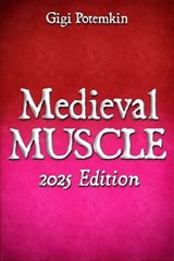 Medieval Muscle (2025 edition) - Gigi Potemkin - 9798231339921