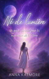 Né de lumière - Anna Katmore - 9798231341115