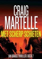 Met scherp schieten - Craig Martelle - 9798231391196