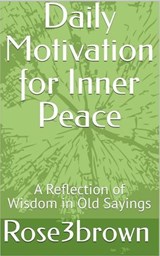 Daily Motivation for Inner Peace - Rose 3Brown - 9798231452194