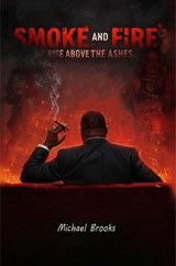 Smoke and Fire Raise Above the Ashes - Michael Brooks - 9798231463732