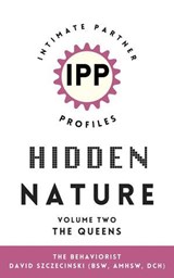 Hidden Nature, Queen - The Behaviorist David Szczecinski - 9798231590605