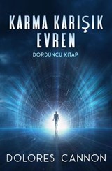 Karma Karışık Evren Dördüncü Kitap - Dolores Cannon - 9798231602636