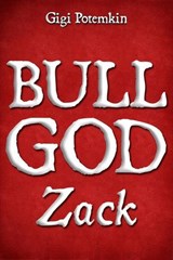 Bull God Zack - Gigi Potemkin - 9798231910878