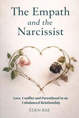 The Empath and the Narcissist: Love, Conflict and Parenthood in an Unbalanced Relationship - Eden Rae Hope - 9798232358174