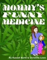Mommy's Funny Medicine - Russell Barth - 9798232628628