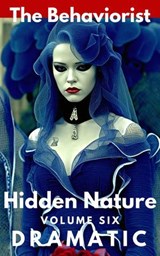 Hidden Nature, Dramatic - The Behaviorist David Szczecinski - 9798232795764