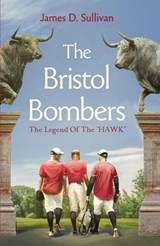 The Bristol Bombers - James D. Sullivan - 9798232828134