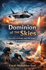 Dominion of the Skies - Fazal Abubakkar Esaf - 9798232850913