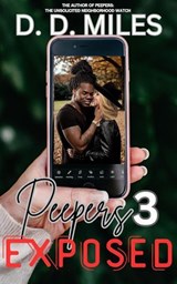 Peepers 3: Exposed - D. D. Miles - 9798232935702