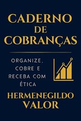 Caderno de Cobranças - HERMENEGILDO ARMANDO VALOR JOÃO - 9798232996420