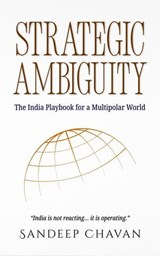Strategic Ambiguity: The India Playbook - Sandeep Chavan - 9798233041853