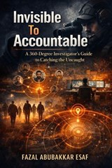 Invisible To Accountable - Fazal Abubakkar Esaf - 9798233068881