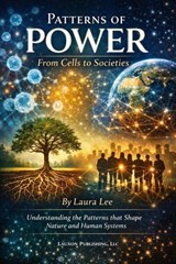 Patterns of Power: From Cells to Societies - Laura Lee - 9798233158513