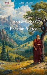 The Gift That Became A Tree - Rani Iyer - 9798233201943