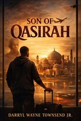 Son of Qasirah - DARRYL WAYNE TOWNSEND JR - 9798233390258