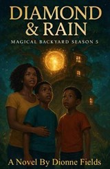 Diamond & Rain Magical Backyard - Dionne Fields - 9798233463594