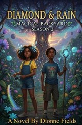 Diamond & Rain Magical Backyard - Dionne Fields - 9798233480027