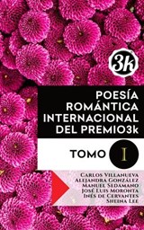 Poesía Romántica Internacional del Premio3k. Tomo I - Varios Autores - 9798233710438