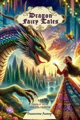 Dragon Fairy Tales - Susanne Aesop - 9798233757976