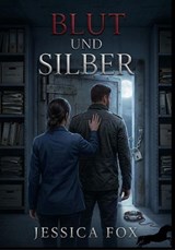 Blut und Silber - James Maurice ; Jessica Fox - 9798233773549