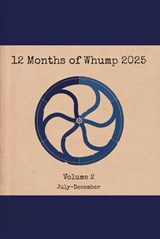 12 Months of Whump 2025 Volume 2 - Rae Ellis ; Havilah G ; Lux Thorn ; Zi Trone ; Nox Spacey ; Harper M. Tremblay - 9798233808623
