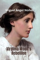 Virginia Woolf's Rebellion - Miguel Ángel Núñez - 9798233858833