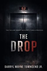 The Drop - DARRYL WAYNE TOWNSEND JR - 9798233882128