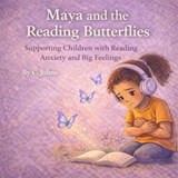 Maya and the Reading Butterflies - C.Johns - 9798233889271