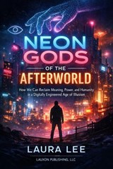 Neon Gods of the Afterworld - Laura Lee - 9798233941931