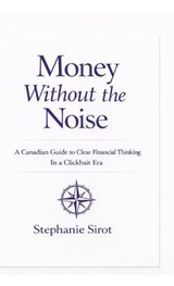 Money Without The Noise - Stephanie Sirot - 9798233970238